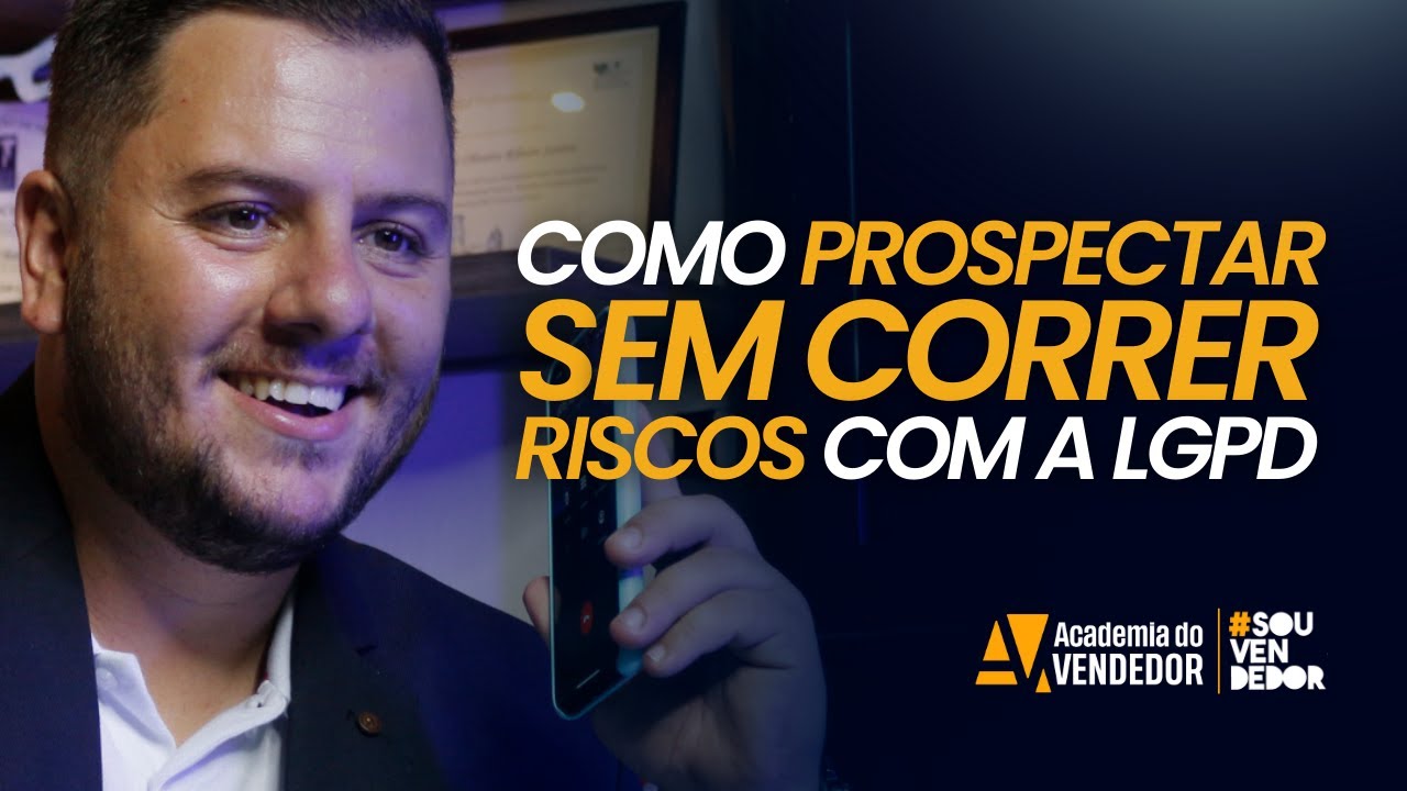 Como Prospectar Sem Correr Riscos Com a LGPD