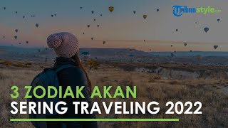 3 Zodiak Ini Diprediksi akan Sering Traveling di Tahun 2022