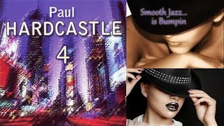Paul Hardcastle ft Maxine Hardcastle - Smooth Jazz Is Bumpin