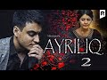 Ayriliq-2 (o'zbek film) | Айрилик-2 (узбекфильм) 