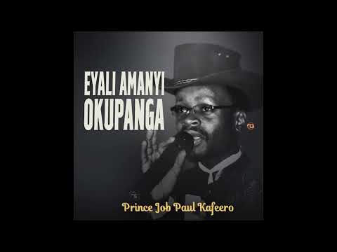 Wuliriza muno akugamba (Eyali Amanyi Okupanga) - Prince Job Paul Kafero