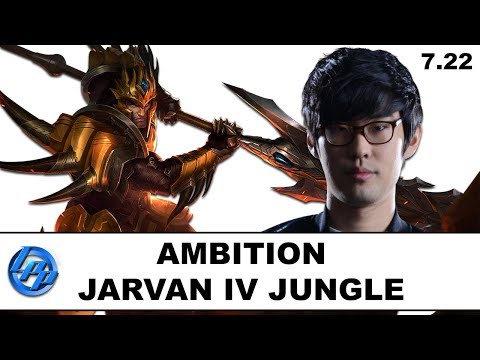 Ambition - Jarvan IV Jungle - Patch 7.22