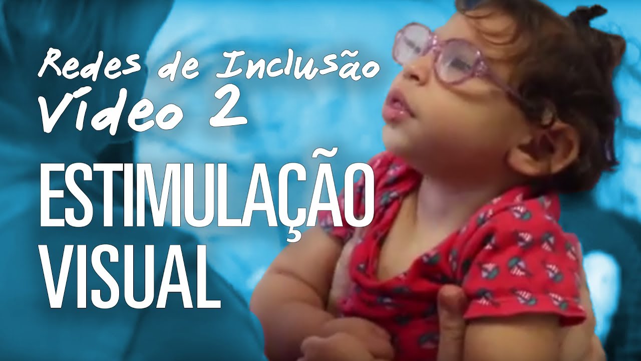Redes de Inclusão - 2 | Estimulação visual