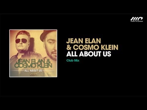 Jean Elan & Cosmo Klein - All About Us (Club Mix)