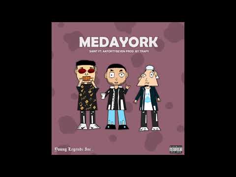 Saint Ft AkFortySeven - MedaYork ( Prod.Trapy )