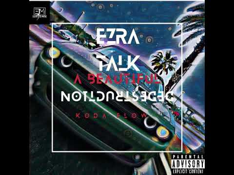 Koda Flow -Ezra Talk (Kacey Talk Freestyle)