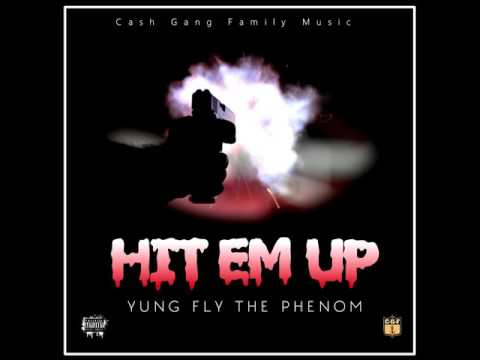 Yung Fly Hit Em Up
