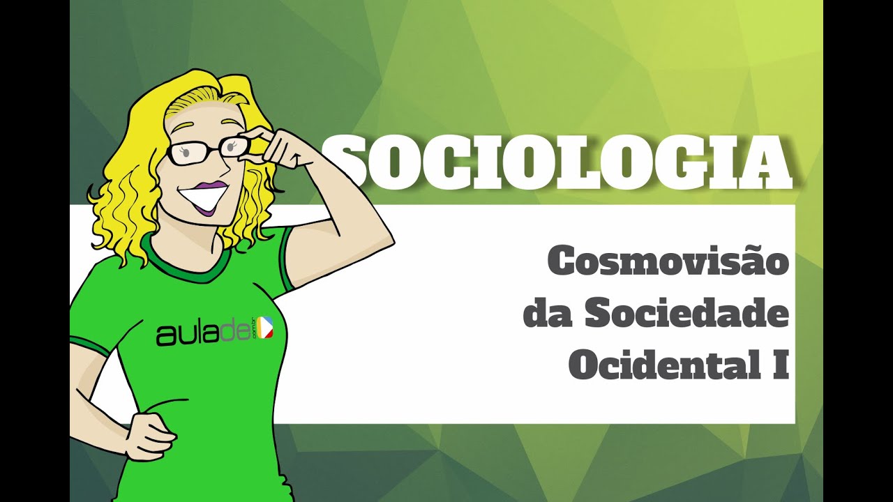 Sociologia - Cosmovisão da Sociedade Ocidental I