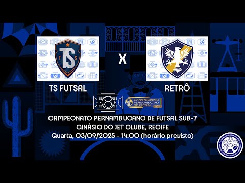 AO VIVO - Campeonato Pernambucano de Futsal Sub-7 - TS Futsal x Retrô (03/09/2025)