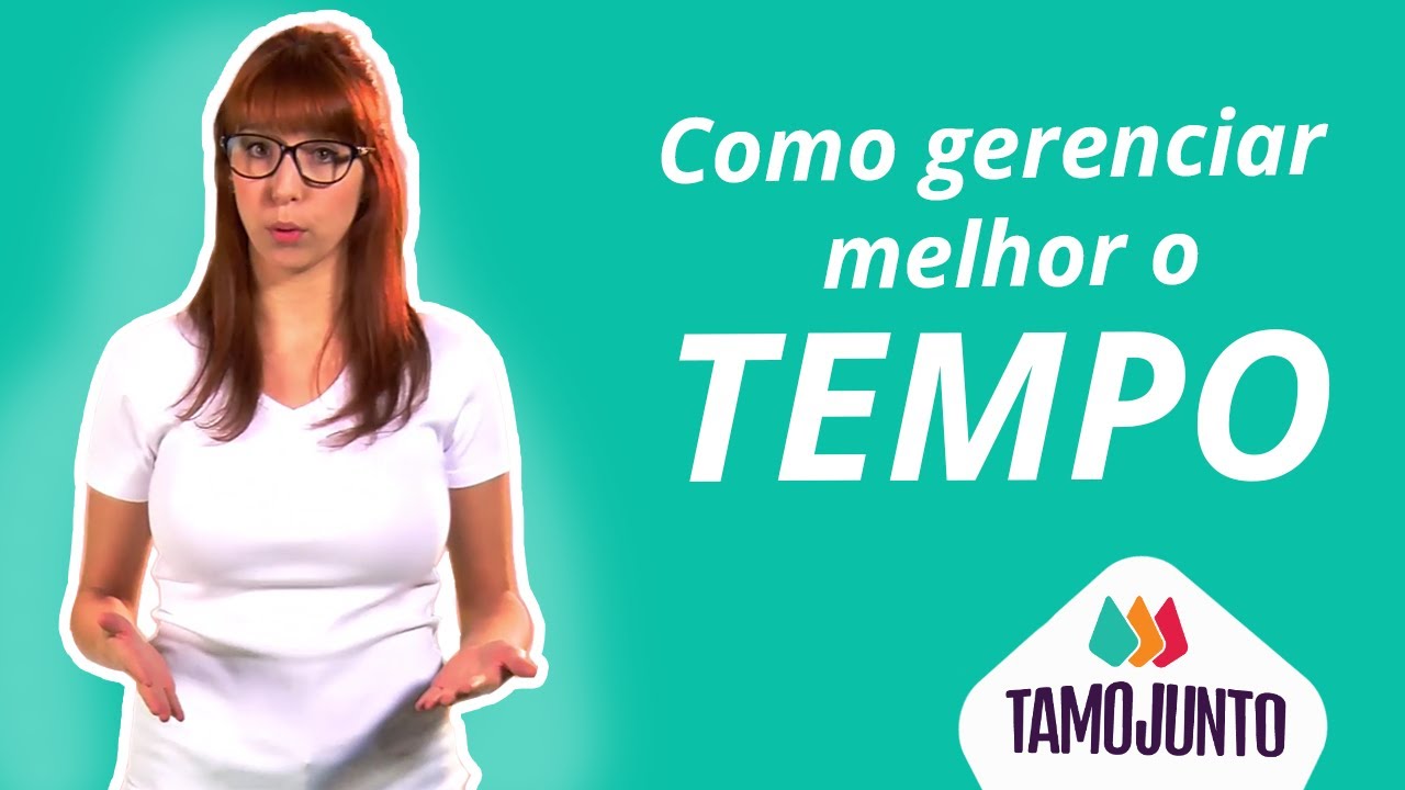 Como gerenciar melhor o tempo