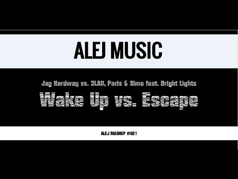 (MASHUP #021) Jay Hardway vs. 3LAU, Paris & Simo feat. Bright Lights - Wake up vs. Escape