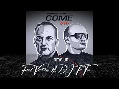 Fred Ventura & DJ TinTin‎ - Come On
