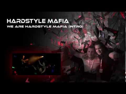 Hardstyle Mafia - We Are Hardstyle Mafia (Intro)