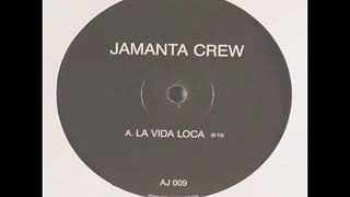 Jamanta Crew - La Vida Loca