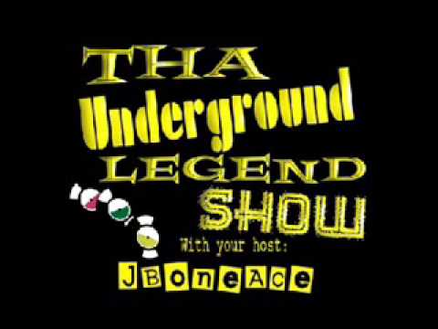 Tha Underground Legend Show wit JboneAce monday nite