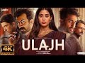 Ulajh FULL MOVIE 4K HD FACTS Janhvi Kapoor Gulshan D Roshan M Sudhanshu Junglee Pictures
