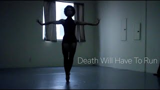 Death Will Have to Run Music Video