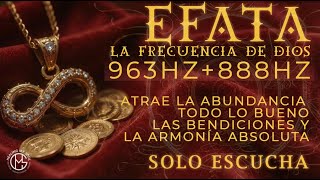La Frecuencia de Dios, 963 Hz • EFATÁ Atrae la Abundancia, Todo lo Bueno y la Armonía Absoluta