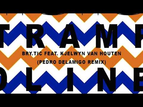 #Out now! Bry.Tic ft. Kjelwyn van Houten - Trampoline (Pedro Delamigo Remix)