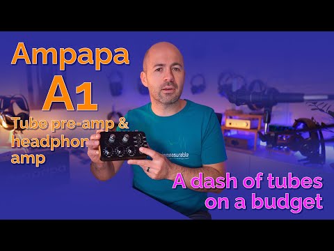 Ampapa A1 Tube Pre-amp & Headphone Amp - A dash of tubes on a budget