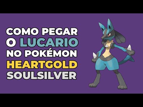 COMO PEGAR O LUCARIO NO POKÉMON HEARTGOLD/SOULSILVER