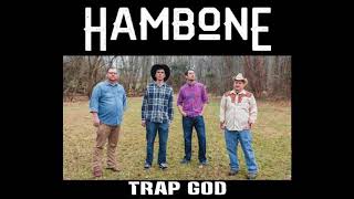 Trap God - Hambone