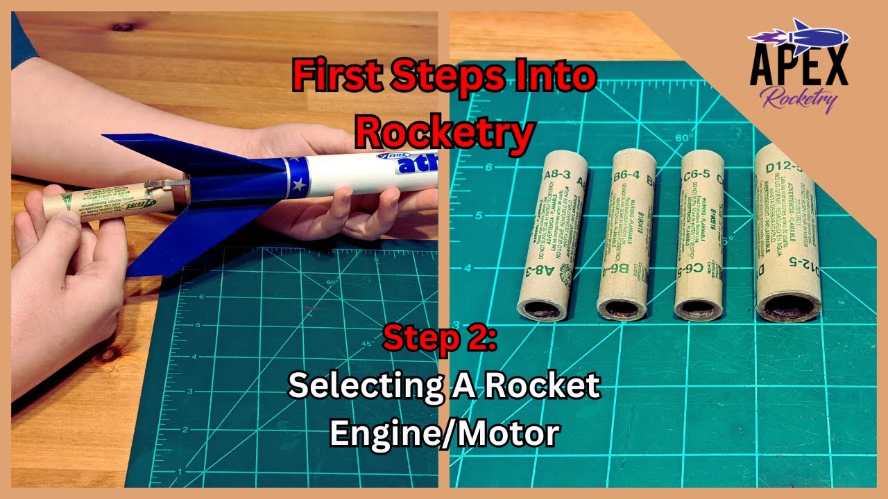 First Steps Into Rocketry - Episode 2 - Selecting a Rocket Engine/Motor