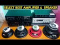 Best Amplifier And Speaker For Home How To Buy Best Amplifier And Speaker