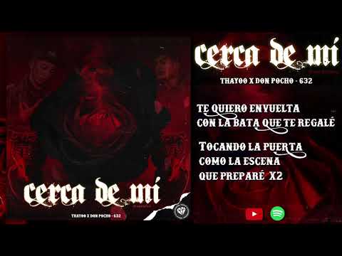 CERCA DE MI - Don Pocho x Thayoo - 632 (Prodbytade)