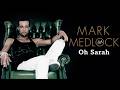 MARK MEDLOCK Oh Sarah