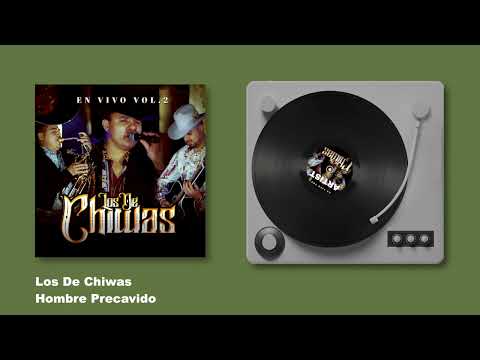 Grupo Los De Chiwas - Hombre Precavido - En Vivo Vol. 2 (Audio)