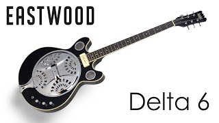 Video thumbnail for Showcase: Eastwood Delta 6 by Eastwood Guitars