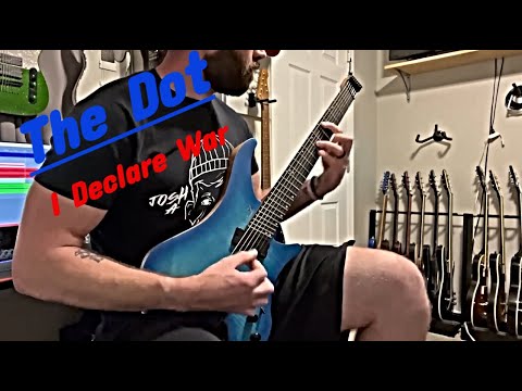The Dot - I Declare War | Guitar Cover (HQ)