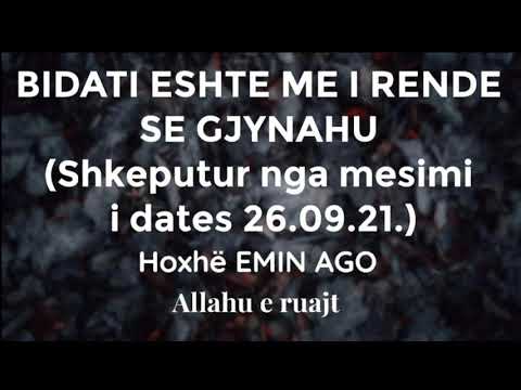 BIDATI ESHTE ME I RENDE SE GJYNAHU Shkeputur nga mesimi i dates 26.09.21. Emin Ago Allahu e ruajte