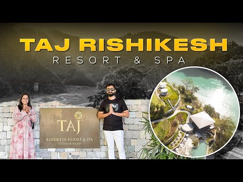 TAJ RESORT RISHIKESH, INDIA | PROPERTY TOUR | BIRTHDAY SPECIAL VLOG