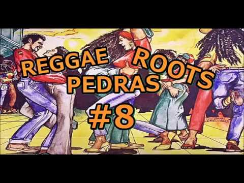 REGGAE ROOTS - PEDRAS #8 - Segue O Baile 70/80s