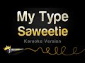 Saweetie - My Type (Karaoke Version)