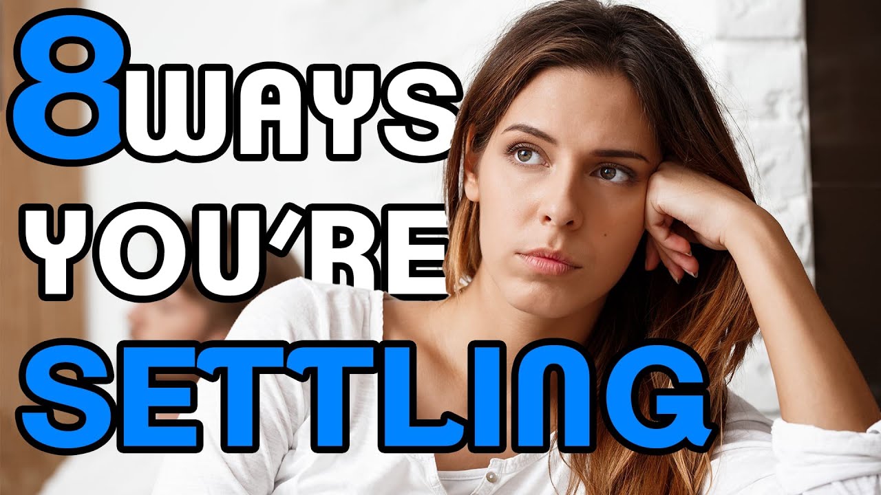 Are you Settling for Less? DON'T... Relationship advice from a Couples Therapist