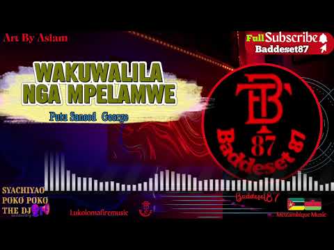 Putu Sanood George_Wakuwalila Ngawa Mpelamwe(Official Audio) & Baddest87