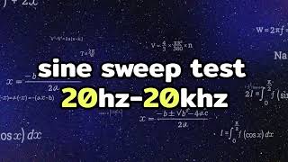 sine sweep test 20hz-20khz Frequency Sweep