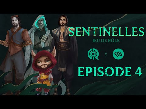 JDR Sentinelles - OTP x Game Of Rôles - Episode 4