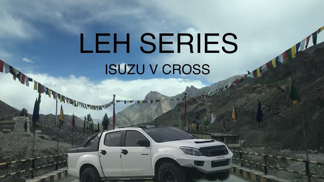 LEH SERIES ISUZU V CROSS 2018 ⛰️🏔️ #roadtrip #roadadventure #leh #isuzu #holiday #pilot #isuzuvcross