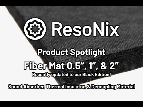 ResoNix Sound Solutions - Fiber Mat Sound Absorber & Decoupler Product Spotlight