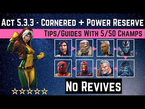 MCOC: Act 5.3.3 Power Reserve + Cornered Path Tips/Guides-No Revives with 5/50 champ-story quest