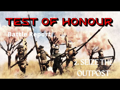 Test of Honour (Battle Report 02) - Seize the Outpost