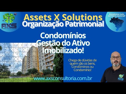 Gestão do Ativo Imobilizado em Condomínios - Chega de dúvidas de quem é o Patrimônio AXS Consultoria Avaliação Patrimonial Inventario Patrimonial Controle Patrimonial Controle Ativo