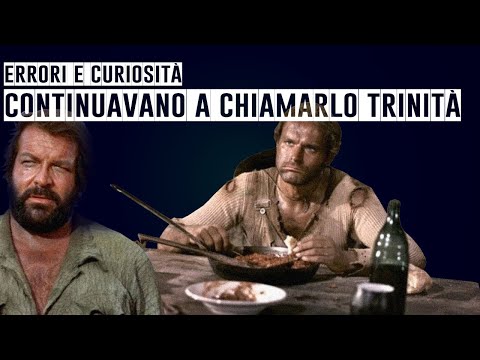 🎬 CONTINUAVANO A CHIAMARLO TRINITÀ - ERRORI E CURIOSITÀ - BUD SPENCER E TERENCE HILL