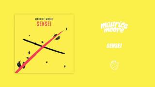 Maurice Moore - Sensei [Official Audio]