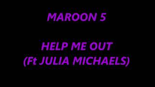 Maroon 5 - Help Me Out ft Julia Michaels (Lyrics)