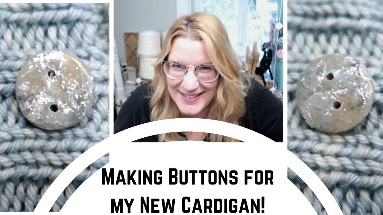 Polymer Clay Buttons for the New Cardigan I Just Finished - Save Money and Make the PERFECT